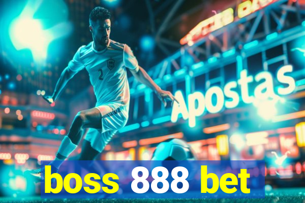 boss 888 bet